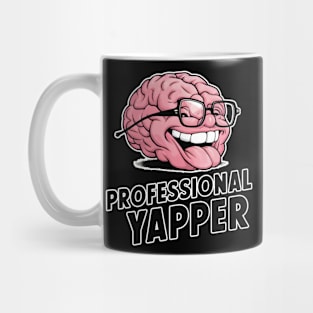 Professional Yapper Brain - Knowledgeable Talker Mug